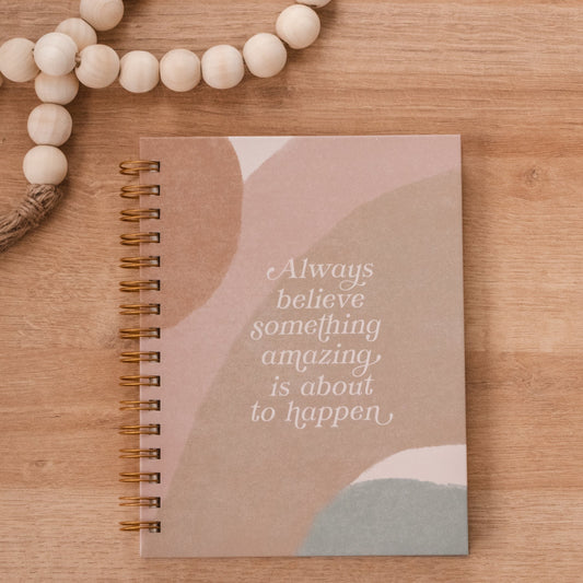The Anastasia Co. Always Believe Something Amazing Hardcover Journal